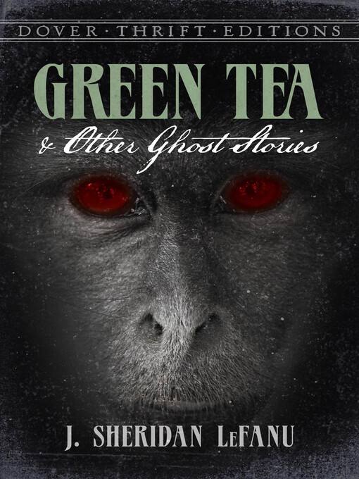 Title details for Green Tea and Other Ghost Stories by J. Sheridan LeFanu - Available